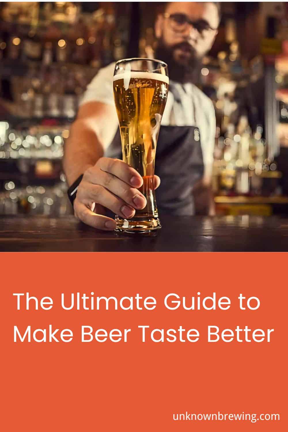 how to Make Beer Taste Better