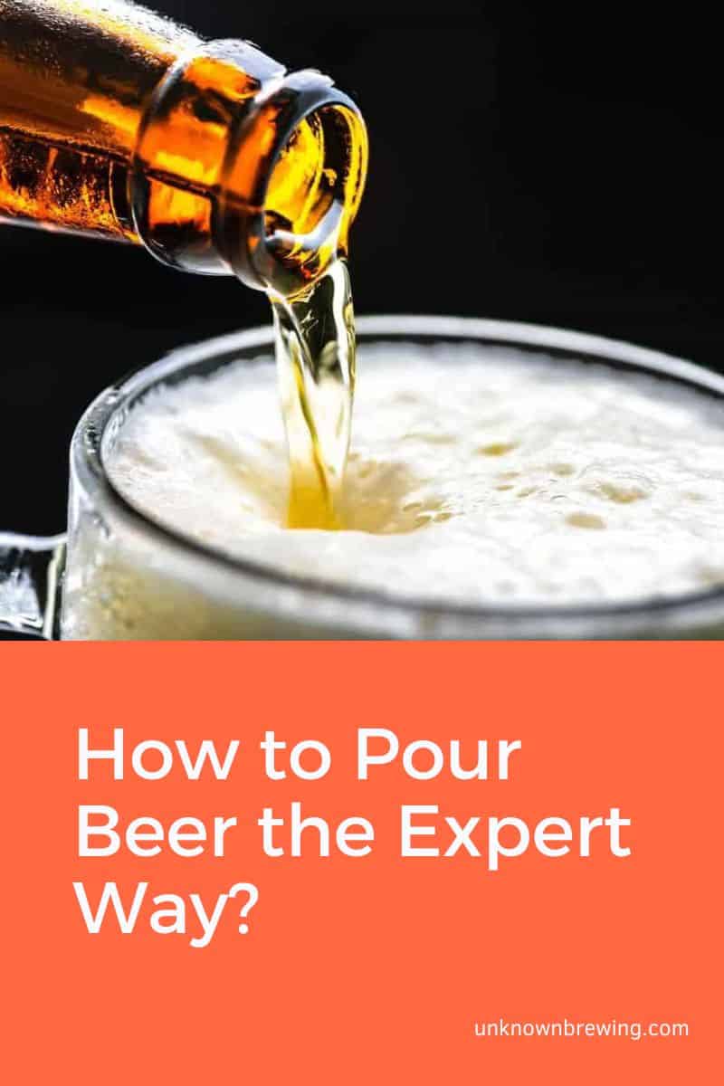 How to Pour Beer the Expert Way