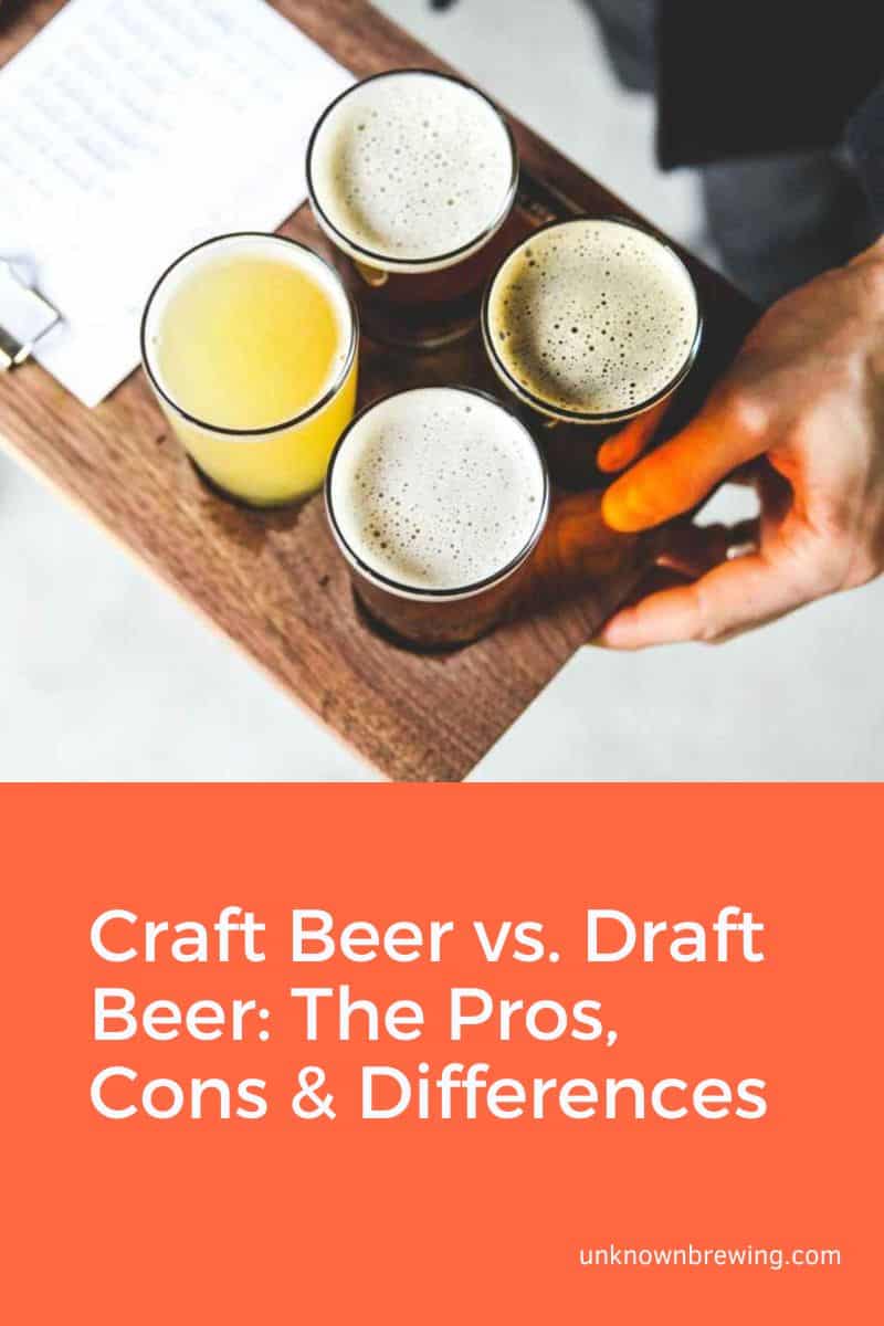 Craft Beer vs. Draft Beer The Pros, Cons & Differences