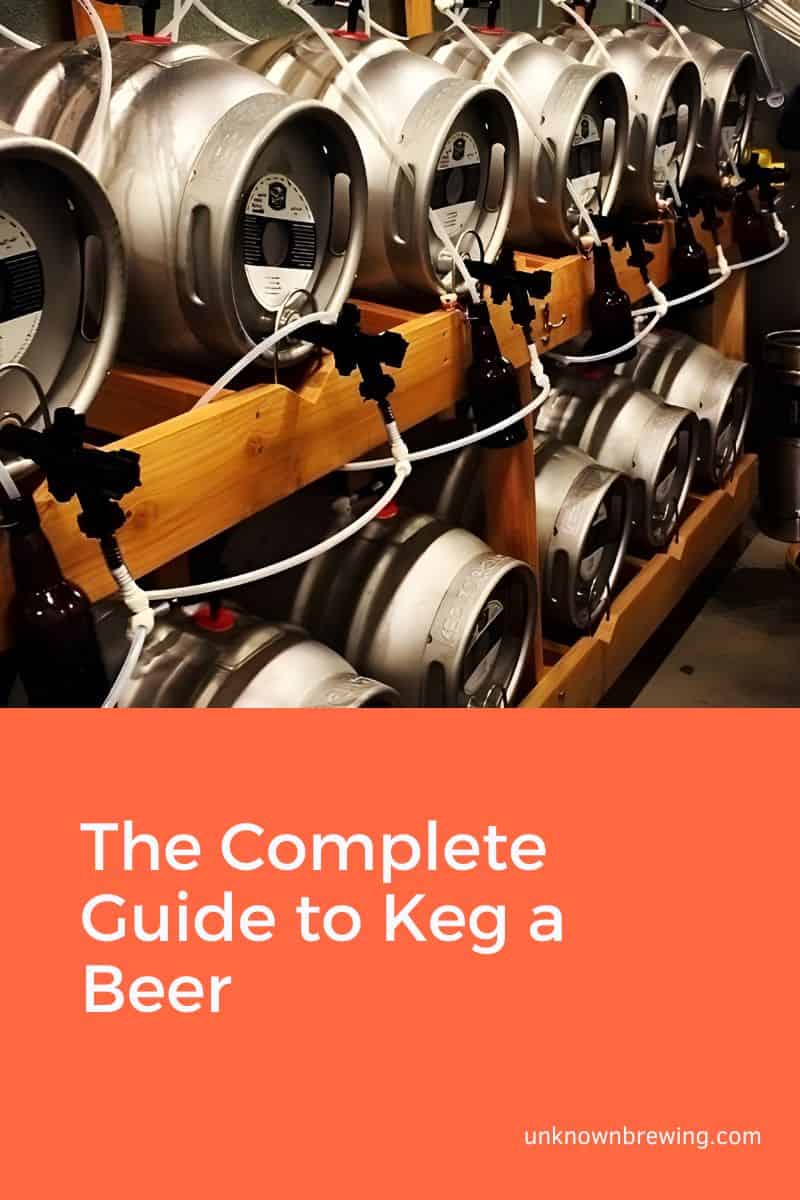 The Complete Guide to Keg a Beer