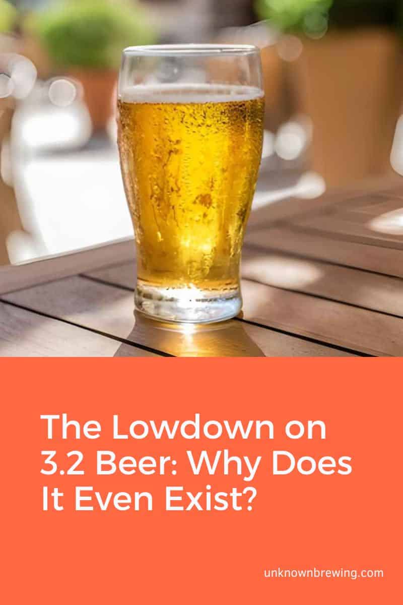 The Lowdown on 3.2 Beer Why Does It Even Exist