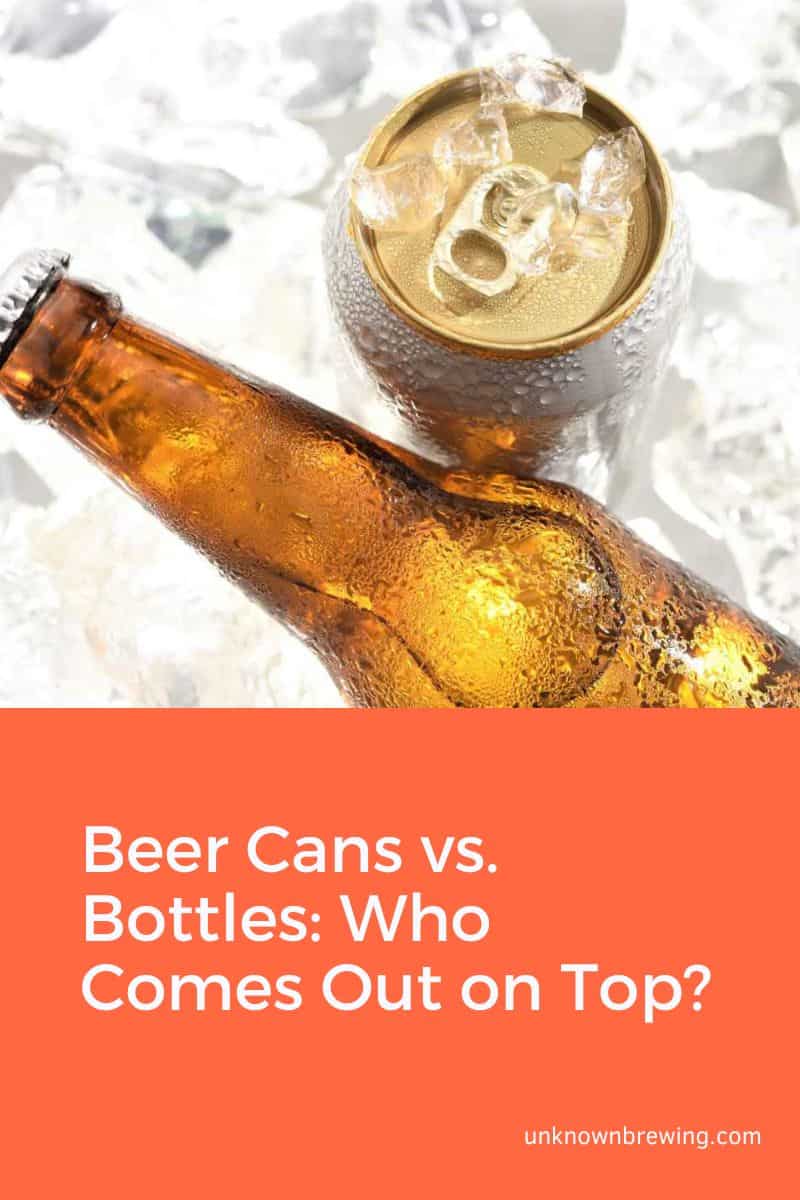 Beer Cans vs. Bottles Who Comes Out on Top