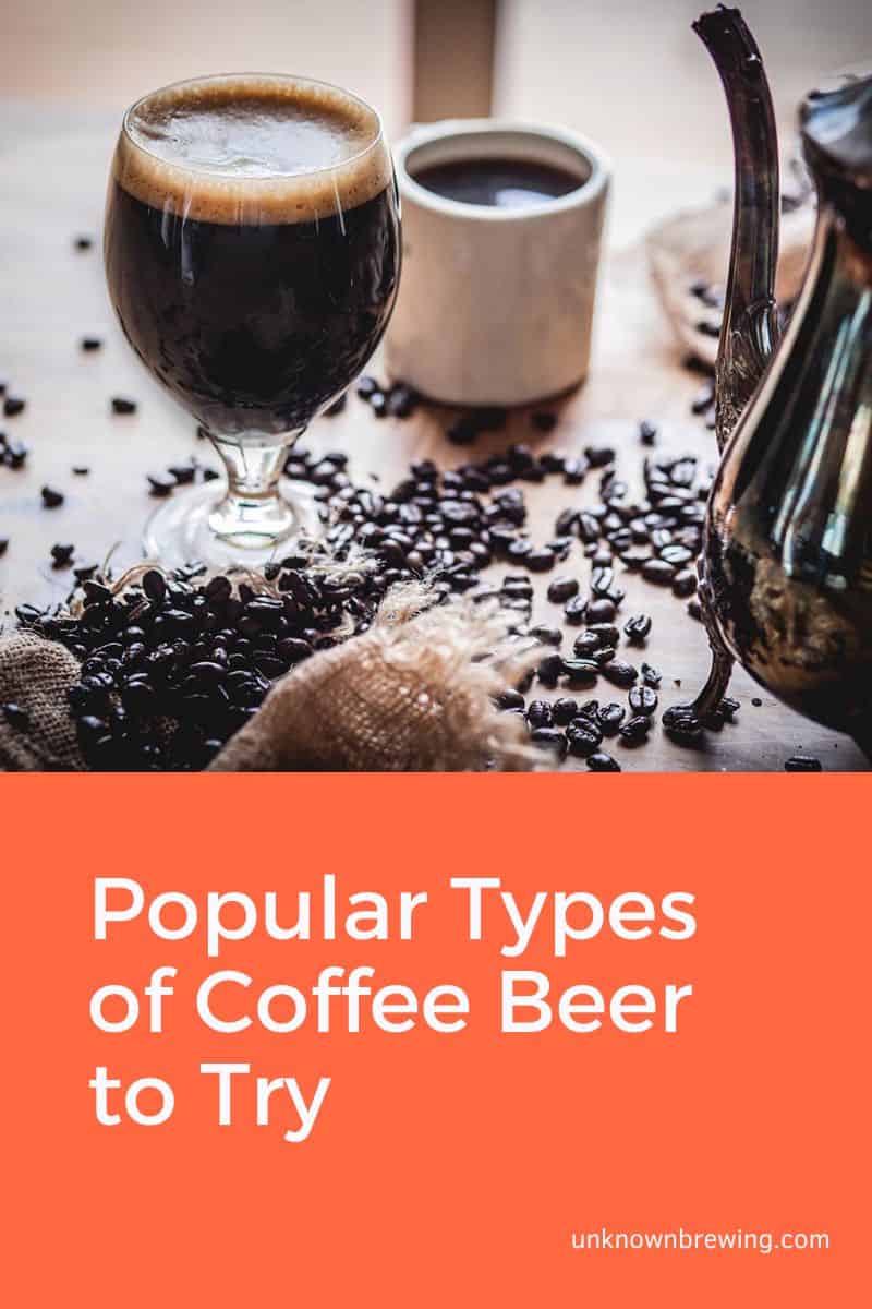 11 Popular Types of Coffee Beer to Try