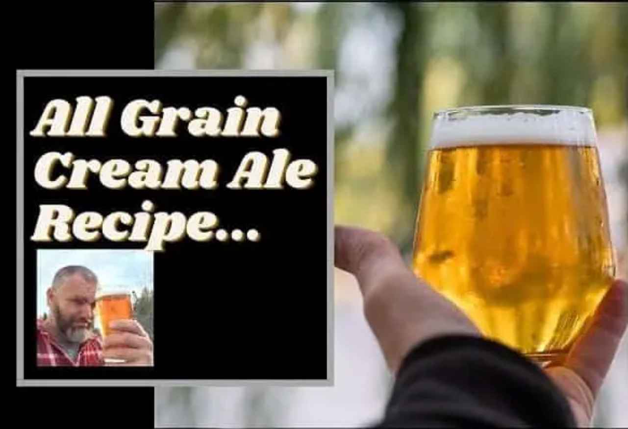 All Grain Cream Ale Recipe by Big Robb