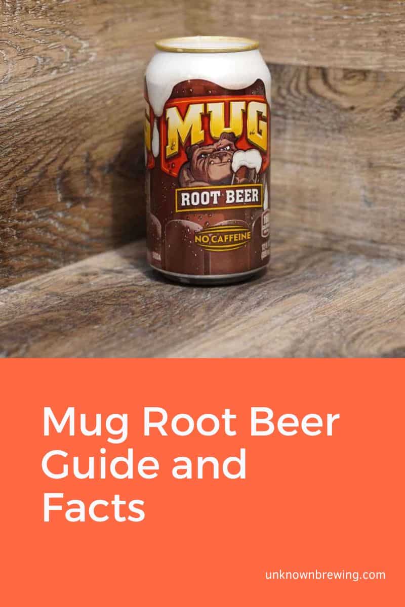 Mug Root Beer Guide and Facts